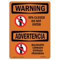 Signmission Safety Sign, OSHA WARNING, 7" Height, 10" Width, Spa Closed Do Not Enter Bilingual, Landscape OS-WS-D-710-L-12836